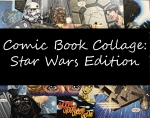 Comic Book Collage: Star Wars Edition